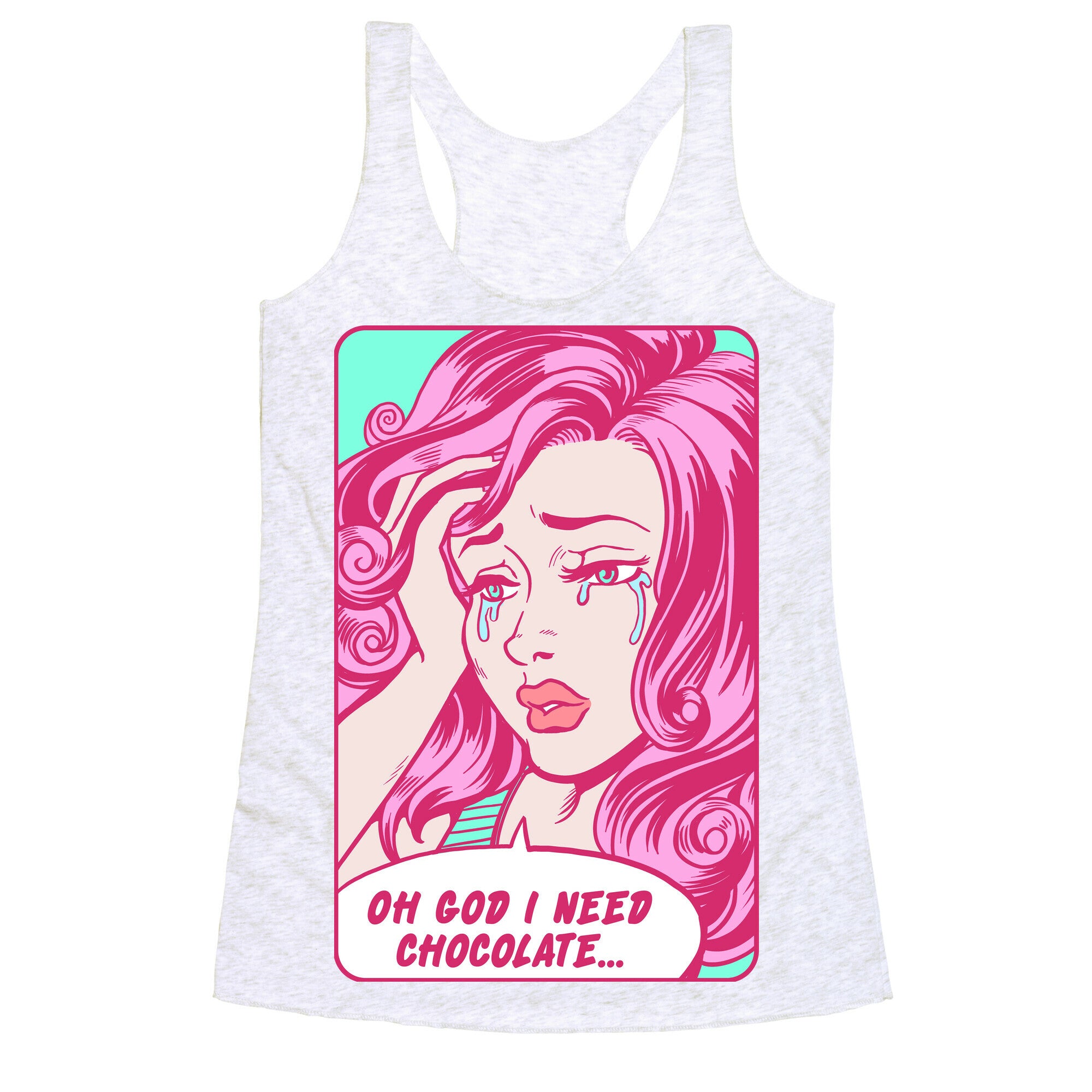 Oh God I Need Chocolate Racerback Tank